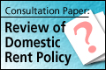 Review of Domestic Rent Policy Consultation Paper