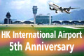 HK International Airport 5th Anniversary